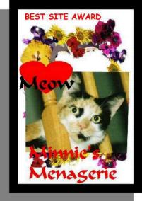 Award given to us on 9/21/99 from Minnie's Menagerie - click on award to go to their site!